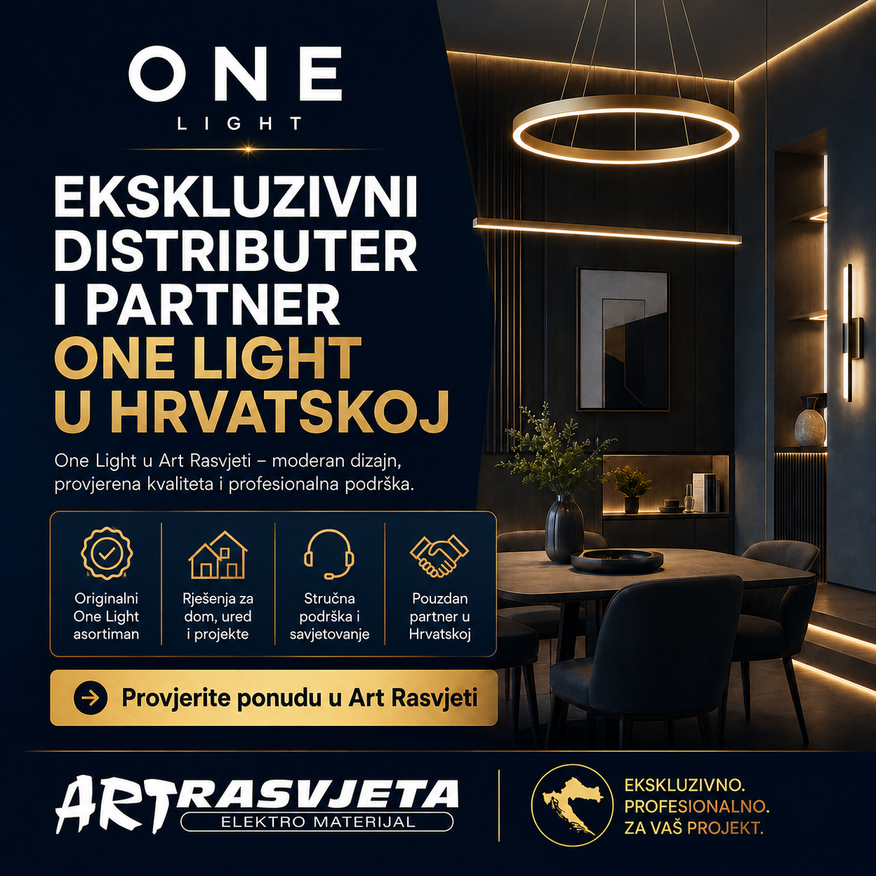 ART-rasvjeta jedini i eklusivni distributer i partner One light u Hrvatskoj ART-rasvjeta jedini i eklusivni distributer i partner One light u Hrvatskoj