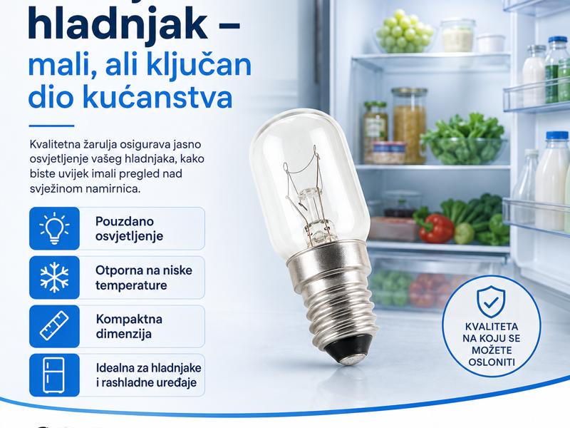 Žarulja za hladnjak – mali, ali ključan dio kućanstva