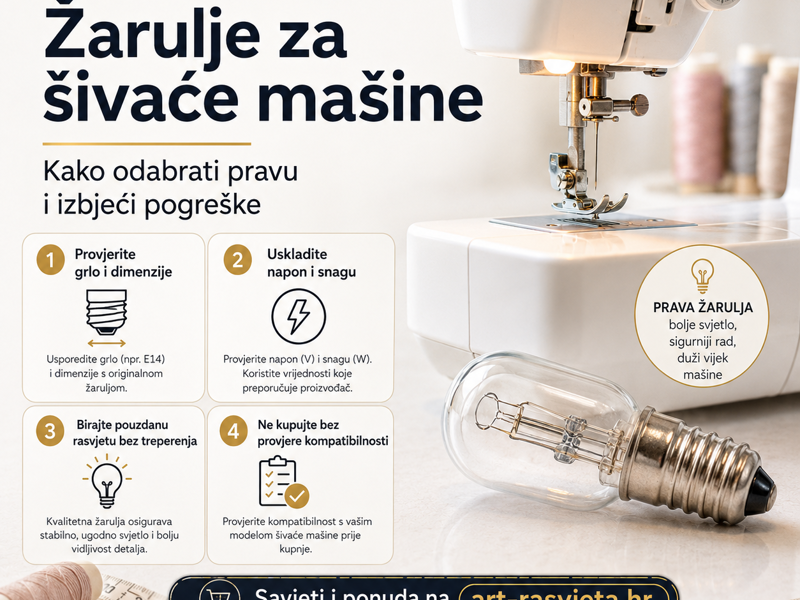 Žarulje za šivaće mašine – kako odabrati pravu i izbjeći pogreške